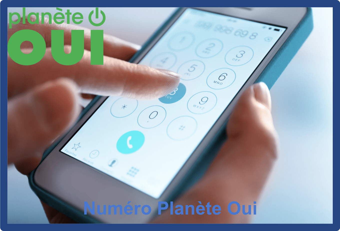 Numéro Planète OUI : contact et disponibilité en 2024