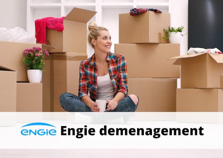 Engie déménagement : démarches, résiliation et contacts