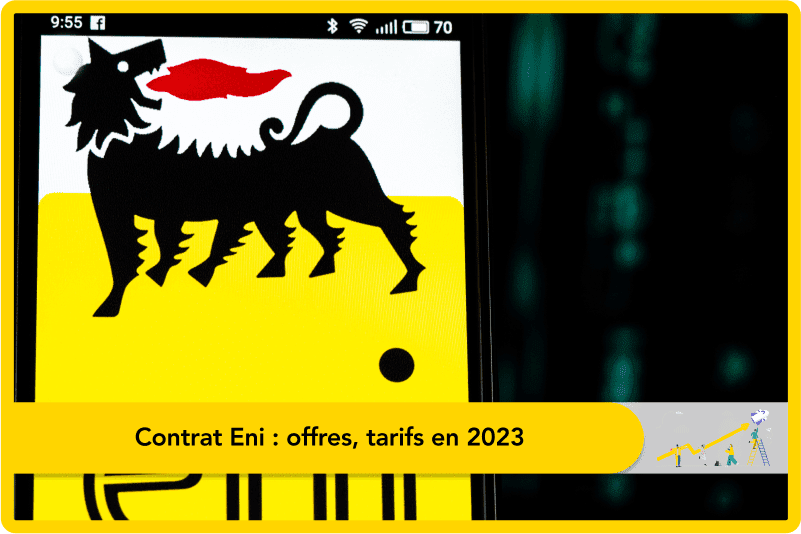 Contrat Eni : offres, tarifs en 2024