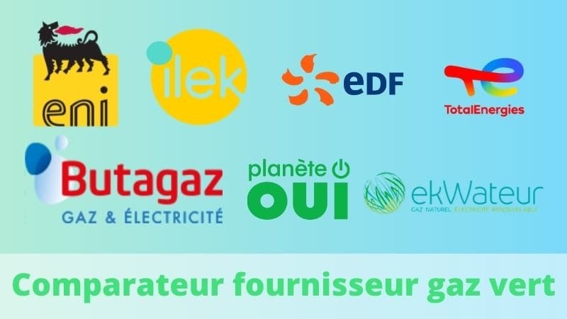 Comparateur fournisseur gaz vert 2024 : qui est le moins cher ?