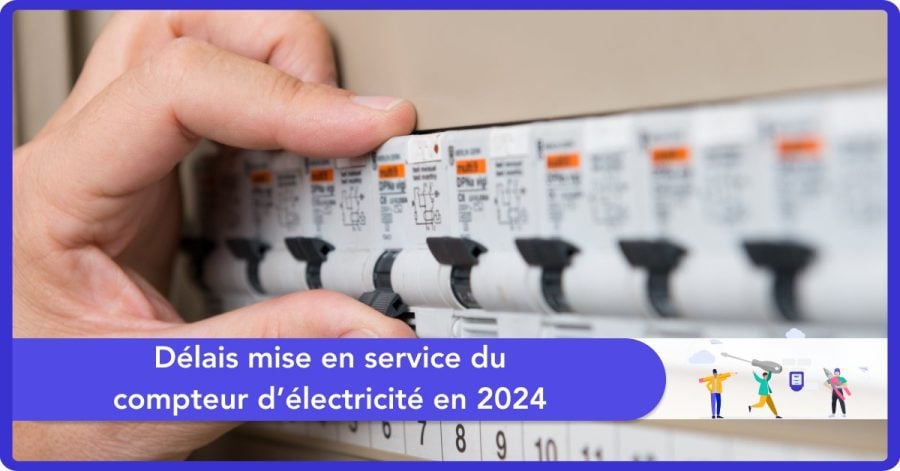 délais mise en service du compteur d'électricité en 2024